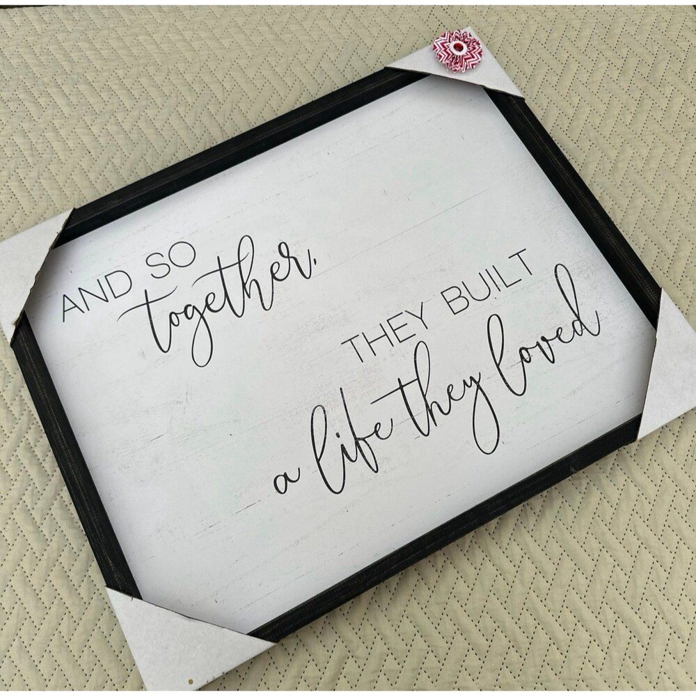 And So Together They Built a Life They Loved Frame Home Decor Sign